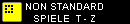 NON STANDARD
SPIELE  T - Z